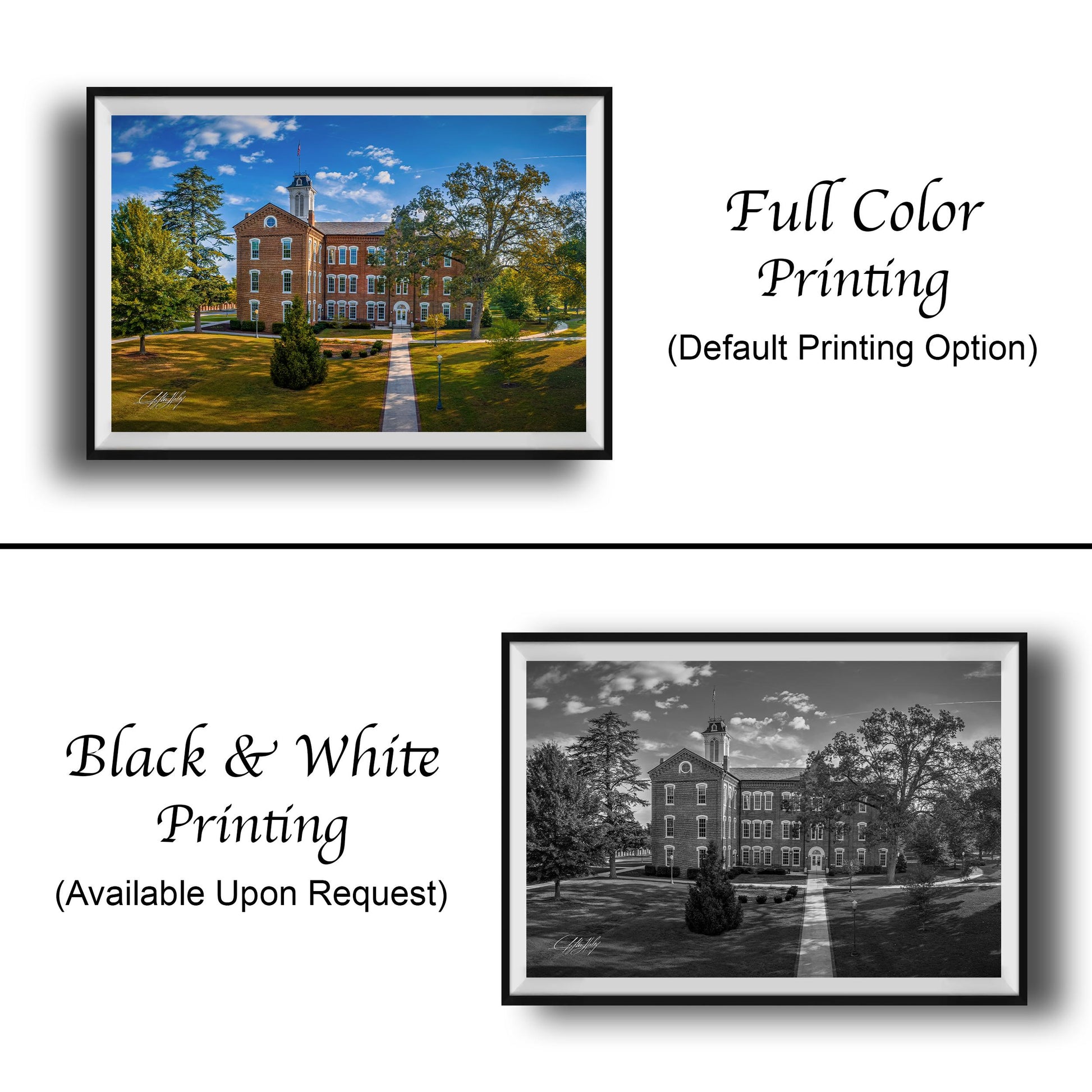 The image is a collage of two framed pictures. The top picture is a full color print of a brick building surrounded by trees, while the bottom picture is a black and white print of the same building. The text below the images indicates that the full color printing is available upon request.