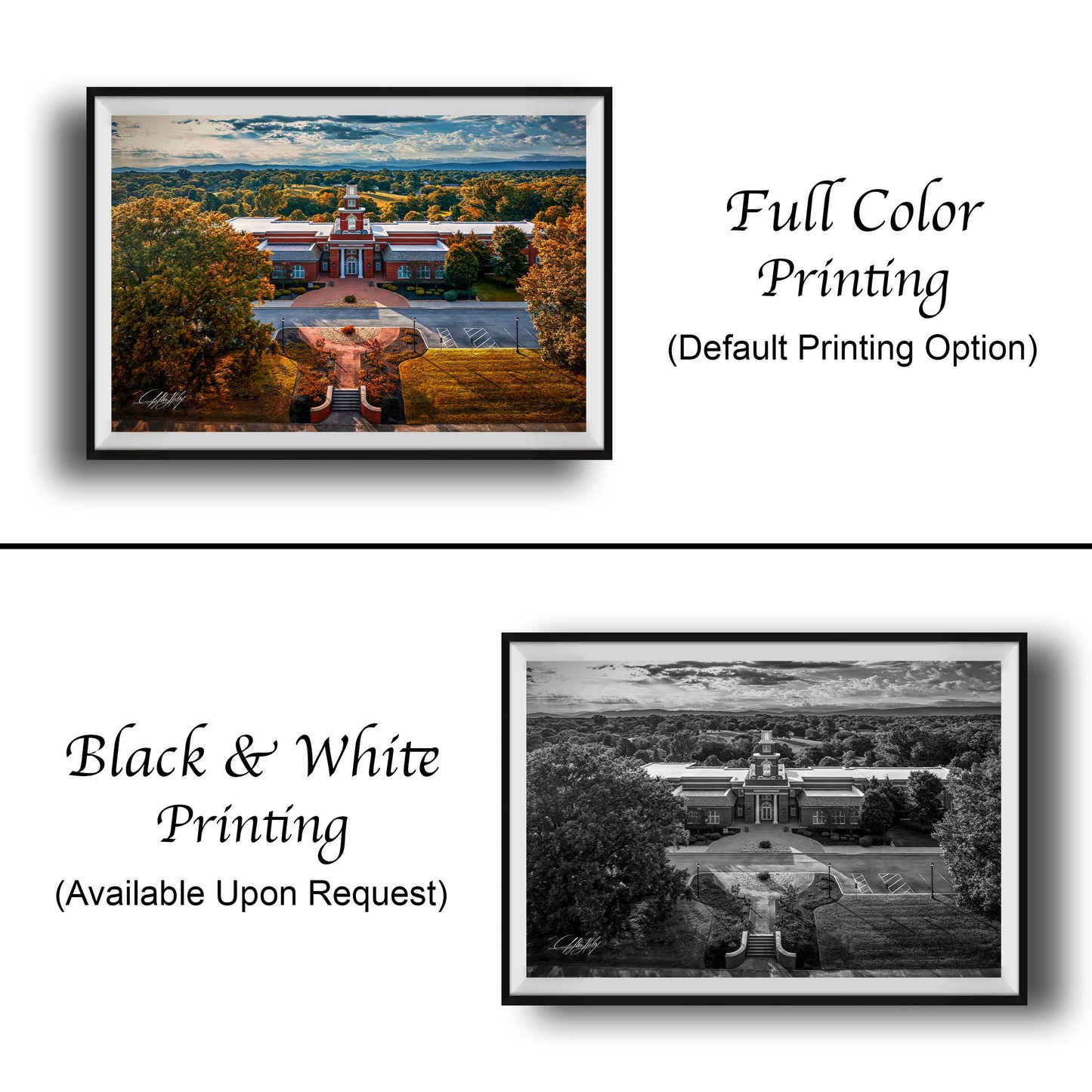 The image is a collage of two framed pictures. The top picture is a full color print of a building surrounded by trees, while the bottom picture is a black and white print of the same building. The text below the images indicates that the full color printing is available upon request.
