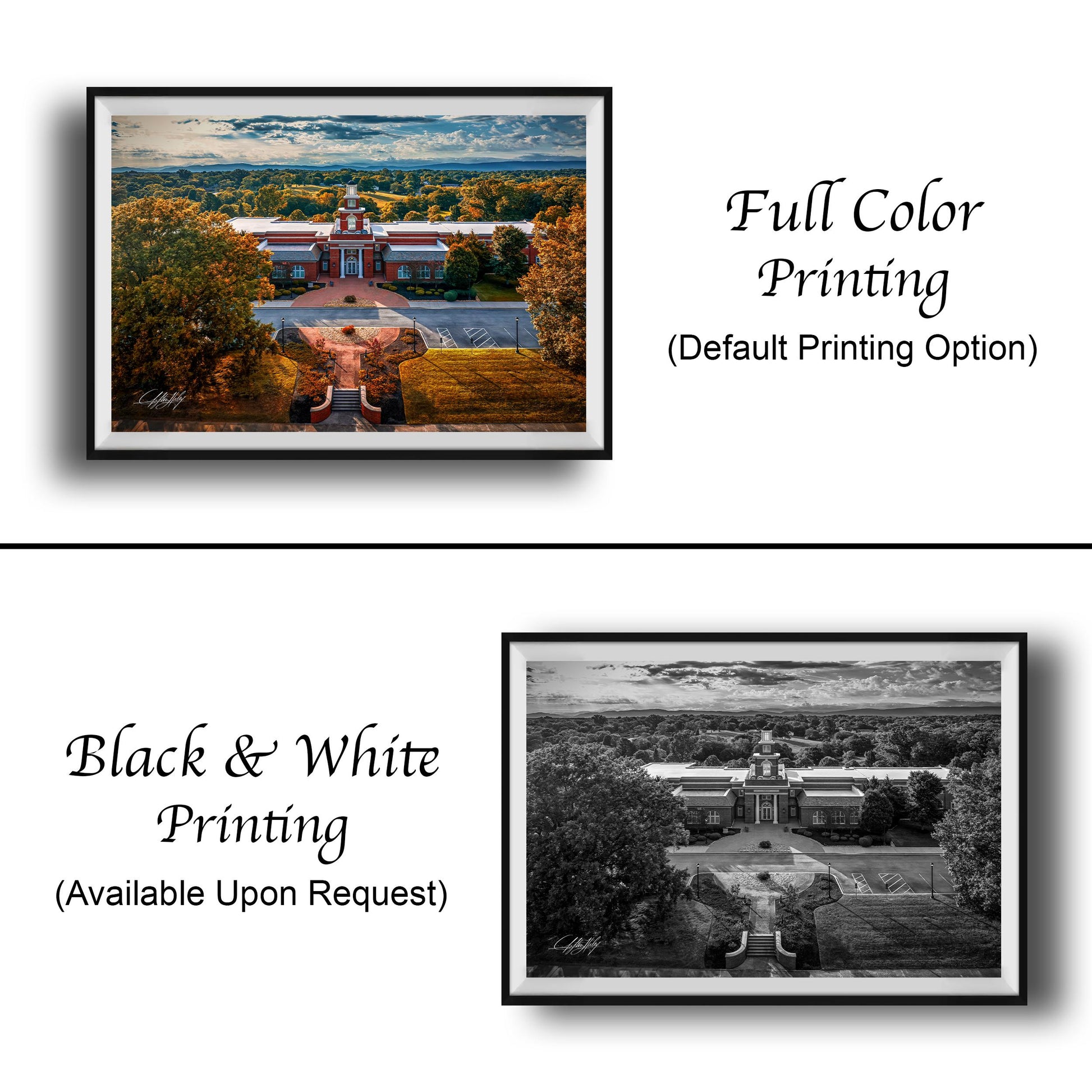 The image is a collage of two framed pictures. The top picture is a full color print of a building surrounded by trees, while the bottom picture is a black and white print of the same building. The text below the images indicates that the full color printing is available upon request.