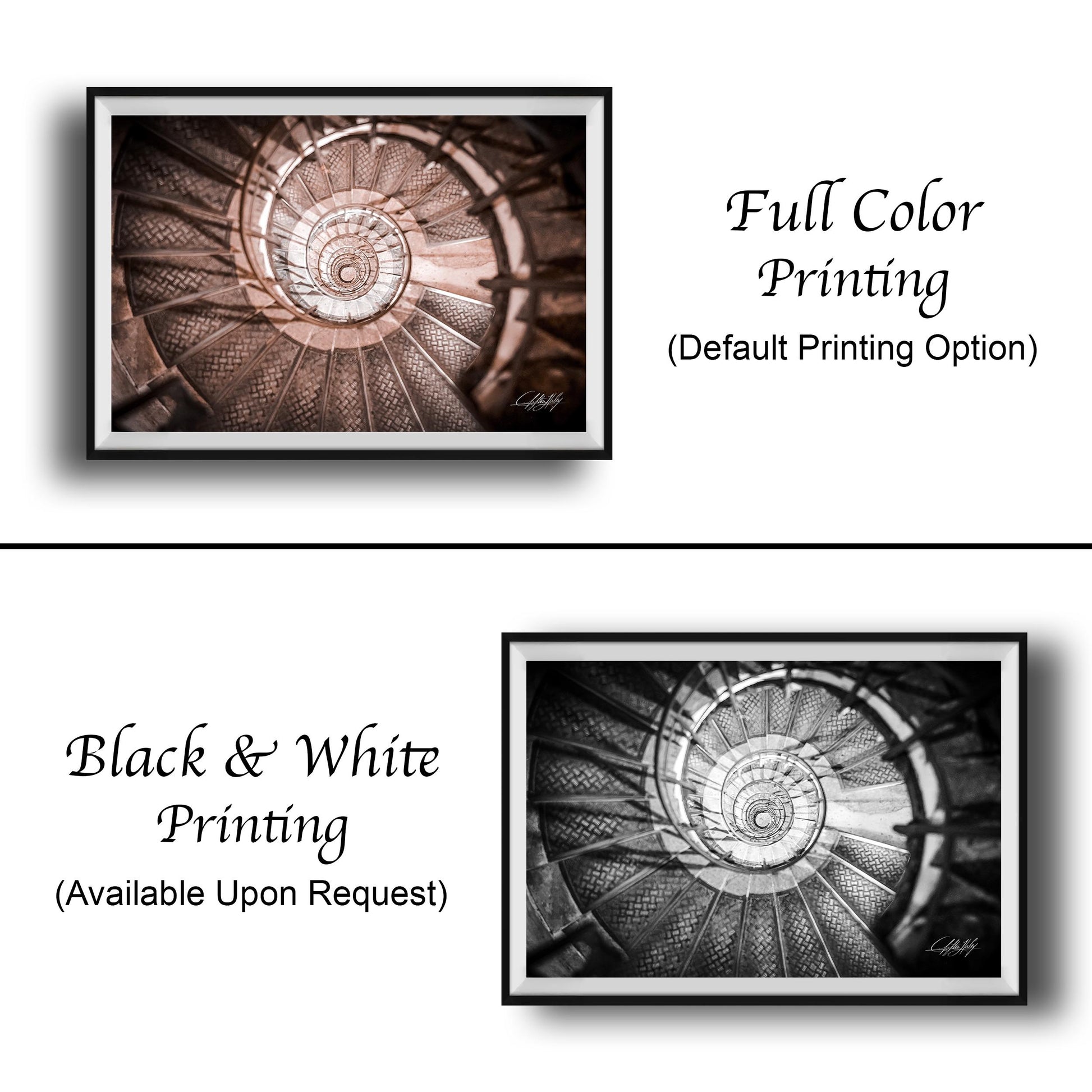 The image is a collage of two framed photographs. The top photograph is a black and white image of a spiral staircase, while the bottom photograph is a full color version of the same spiral staircase. The text below the images indicates that the full color printing is available upon request.